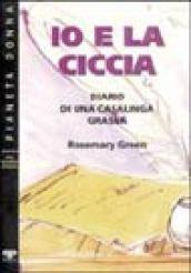 Io e la ciccia: diario di una casalinga grassa