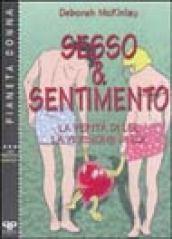 Sesso & sentimento. La verità di lei, la versione di lui