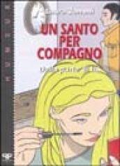Un santo per compagno: dalla parte di lui