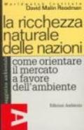 La ricchezza naturale delle nazioni. Come orientare il mercato a favore dell'ambiente