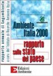 Ambiente Italia 2000. Rapporto sullo stato del paese