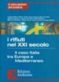 I rifiuti nel XXI secolo. Il caso Italia tra Europa e Mediterraneo