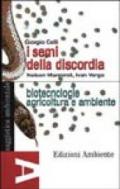 I semi della discordia. Biotecnologie, agricoltura e ambiente