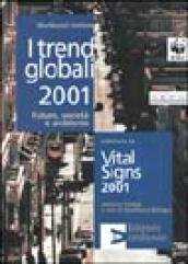 I trend globali 2001. Futuro, società e ambiente