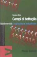 Campi di battaglia. Biodiversità e agricoltura industriale