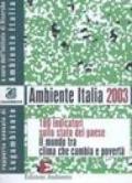 Ambiente Italia 2003. 100 indicatori sullo stato del paese. Il mondo che cambia tra clima e povertà