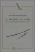 Gli incanti della vita. Studi su poeti italiani del Settecento