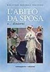 L'abito da sposa e dintorni