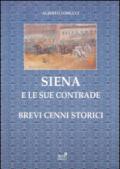 Siena e le sue contrade. Brevi cenni storici