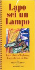 Lapo sei un lampo-Lapo bolt of lighting-Lapo, du bist ein blitz. Ediz. multilingue