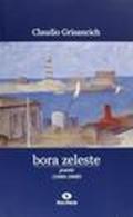 Bora zeleste. Poesie (1990-1998)