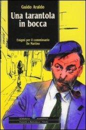 Una tarantola in bocca. Enigmi per il commissario De Martino