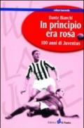 In principio era rosa: 100 anni di Juventus