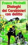 Dialoghi dei Carabinieri con delitto