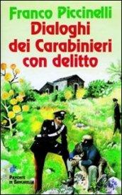 Dialoghi dei Carabinieri con delitto