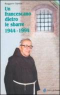 Un francescano dietro le sbarre 1944-1994