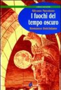 I fuochi del tempo oscuro. Romanzo dolciniano