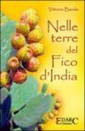 Nelle terre del fico d'India