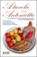 A tavola con Antonietta. Le più appetitose ricette della gastronomia campana. Il mangiar bene a San Valentino Torio, il paese degli innamorati