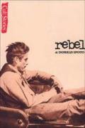 Rebel-Il ribelle. Vita e leggenda di James Dean