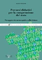 Percorsi didattici per la comprensione del testo. Un approccio metacognitivo alla lettura