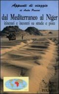 Dal Mediterraneo al Niger. Itinerari e incontri su strade e piste