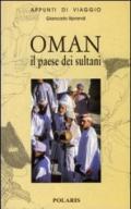 Oman. Il paese dei sultani