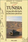 Tunisia. 2.Nel paese dalle sabbie bianche tra chott, ksour e piste del sud