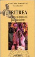 Eritrea. Una terra, un popolo, un paese da scoprire