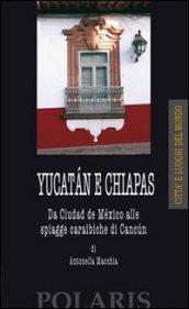 Yucatan e Chiapas. Da Ciudad del México alle spiagge caraibiche di Cancun