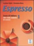 Espresso. Corso di italiano. Libro dello studente ed esercizi. Con CD Audio. 1.