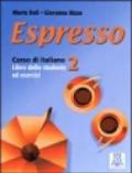 Espresso. Corso di italiano. Libro dello studente e esercizi. 2.