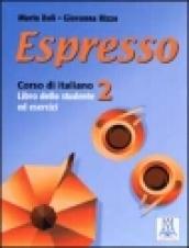 Espresso. Corso di italiano. Libro dello studente e esercizi. 2.