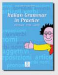 Italian grammar in practice. Exercises, tests, games