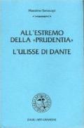 All'estremo della «Prudentia». L'Ulisse di Dante