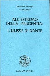 All'estremo della «Prudentia». L'Ulisse di Dante