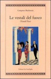 Le vestali del fuoco. -Vestal fire