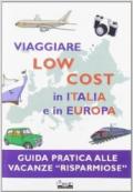 Viaggiare low cost in Italia e in Europa