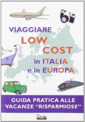 Viaggiare low cost in Italia e in Europa