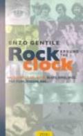 Rock around the clock. Almanacco del rock, blues, soul, jazz, pop, punk, reggae, rap