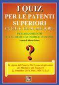 I quiz per le patenti superiori. C1, C1E, C, CE, D1, D1E, D, DE
