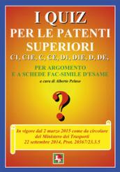 I quiz per le patenti superiori. C1, C1E, C, CE, D1, D1E, D, DE