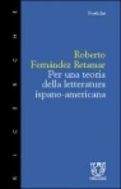 Per una teoria della letteratura ispano americana