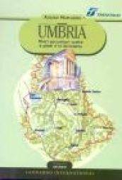 Umbria. Dieci escursioni scelte a piedi e in bicicletta