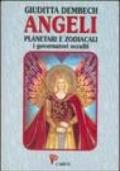 Angeli planetari e zodiacali. I dominatori occulti