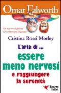 L'arte di. essere meno nervosi e raggiungere la serenità