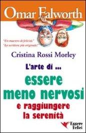 L'arte di. essere meno nervosi e raggiungere la serenità