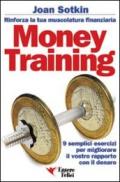 Money Training. Rinforza la tua muscolatura finanziaria