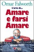 L'arte di. amare e farsi amare