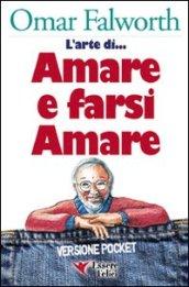 L'arte di. amare e farsi amare